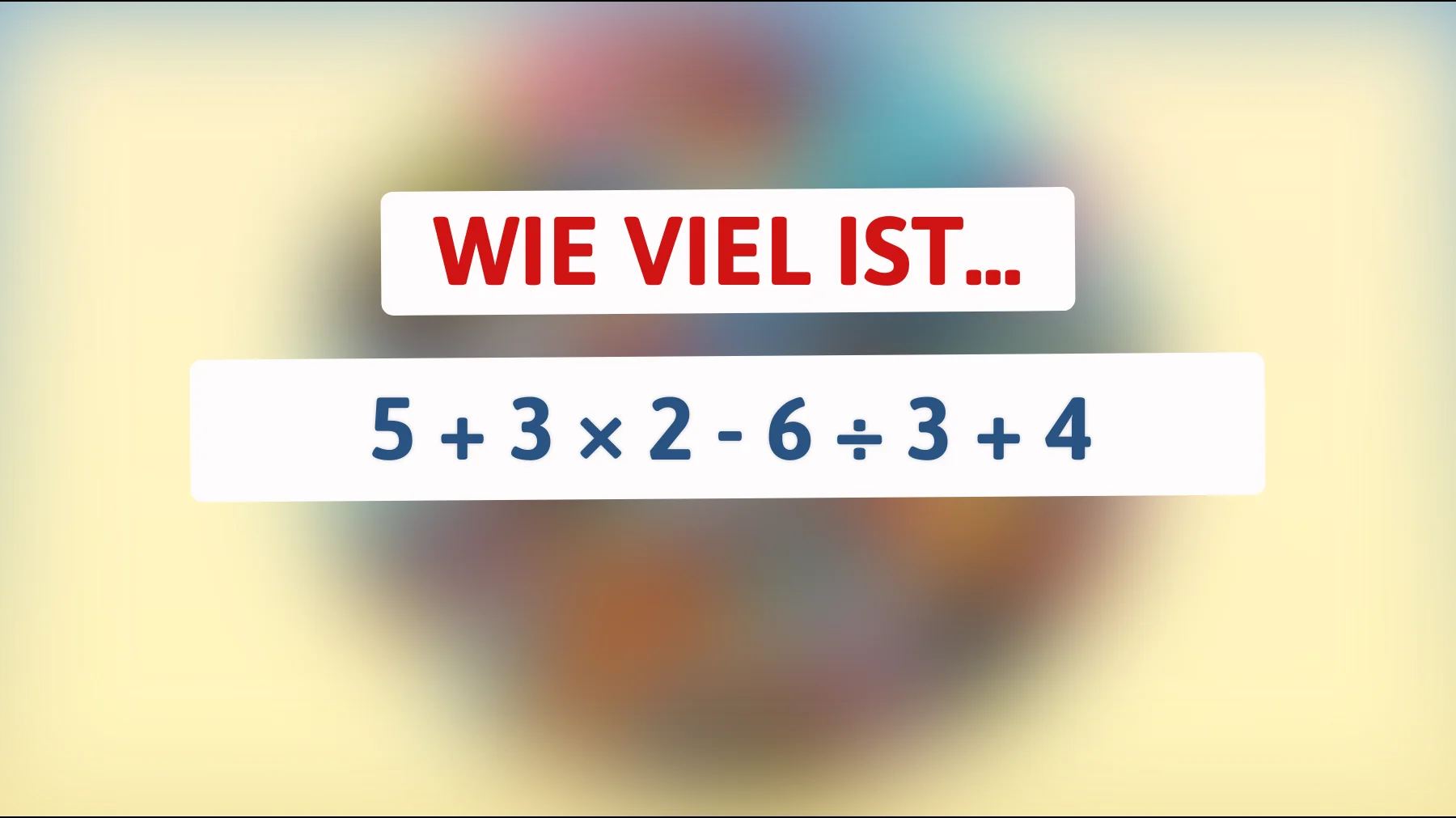 Nur ein Genie kann dieses mathematische Rätsel knacken: Können Sie das richtige Ergebnis finden?"