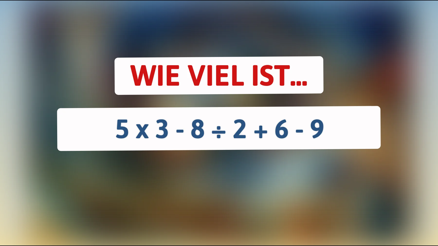 Bist du schlau genug, um dieses komplexe Mathe-Rätsel zu lösen? Nur die Klügsten kennen die richtige Antwort!"