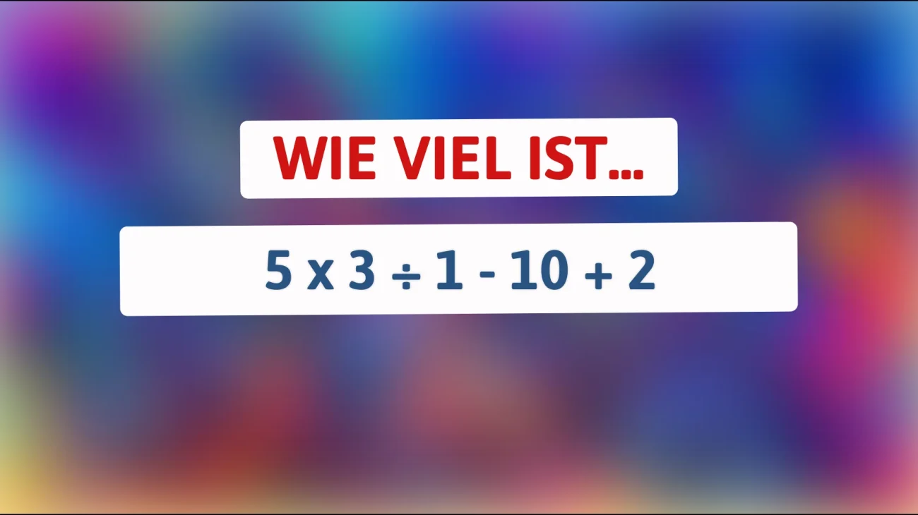 Nur 1 % der Menschen können dieses mathematische Rätsel ohne Fehler lösen – bist du dabei?"