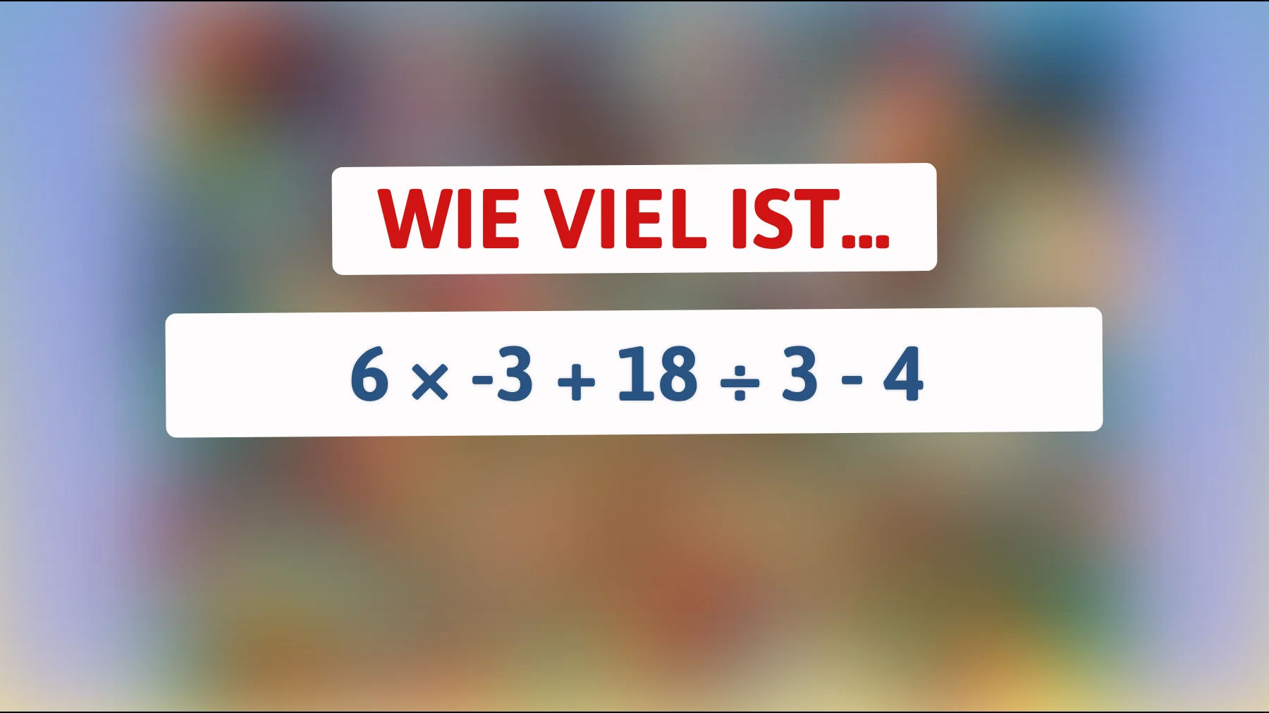 Nur 1 von 10 schafft das: Kannst du diese einfache Rechnung richtig lösen?"