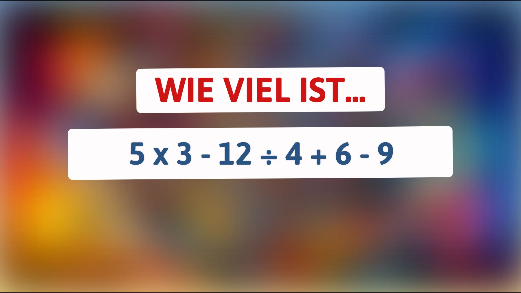 Nur 1% der Menschen können dieses einfache Mathe-Rätsel lösen! Bist du unter den Genies?"