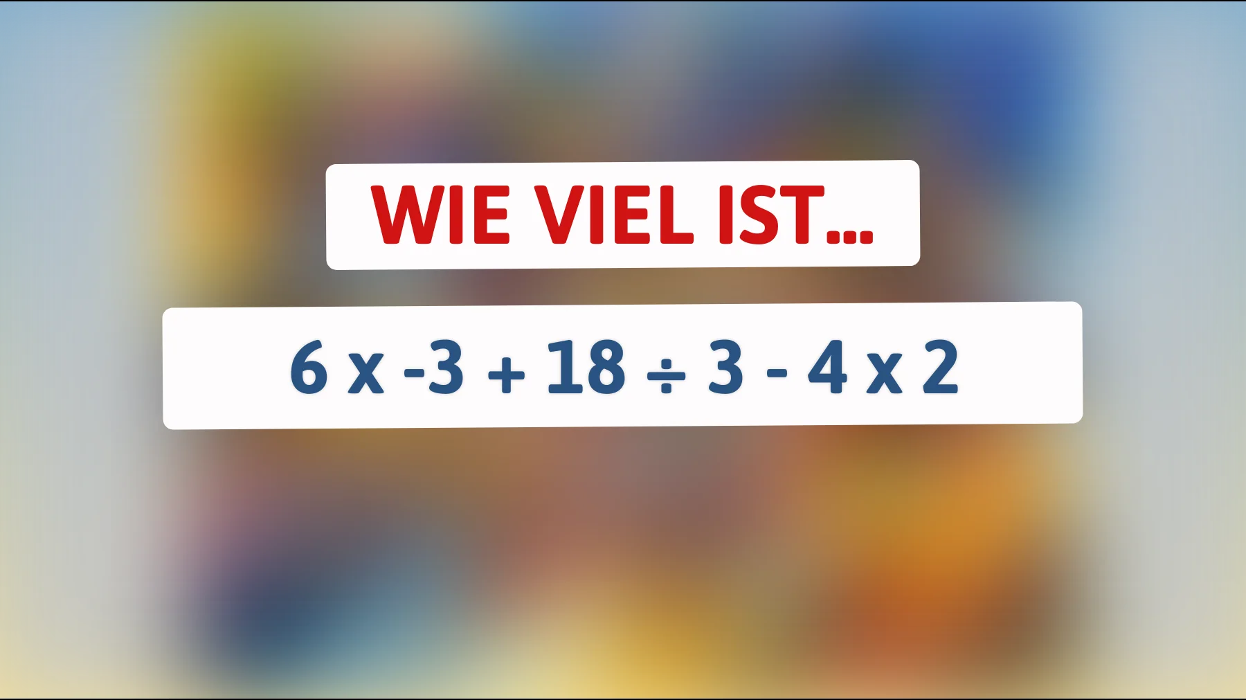 Nur Genies lösen das richtig: Schaffst du diese einfache Rechnung ohne Fehler?"