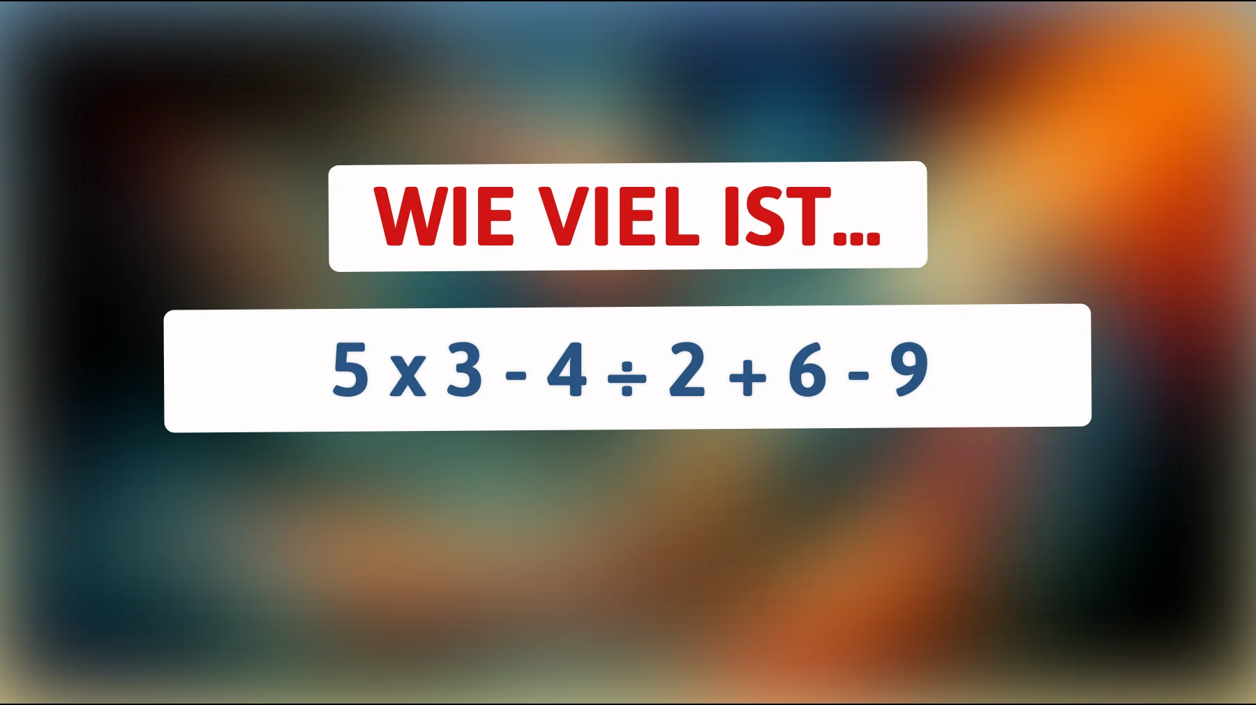 Nur echte Genies können dieses Mathe-Rätsel im Handumdrehen lösen: Hast du das Zeug dazu?"